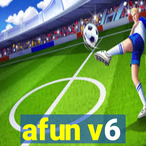 afun v6